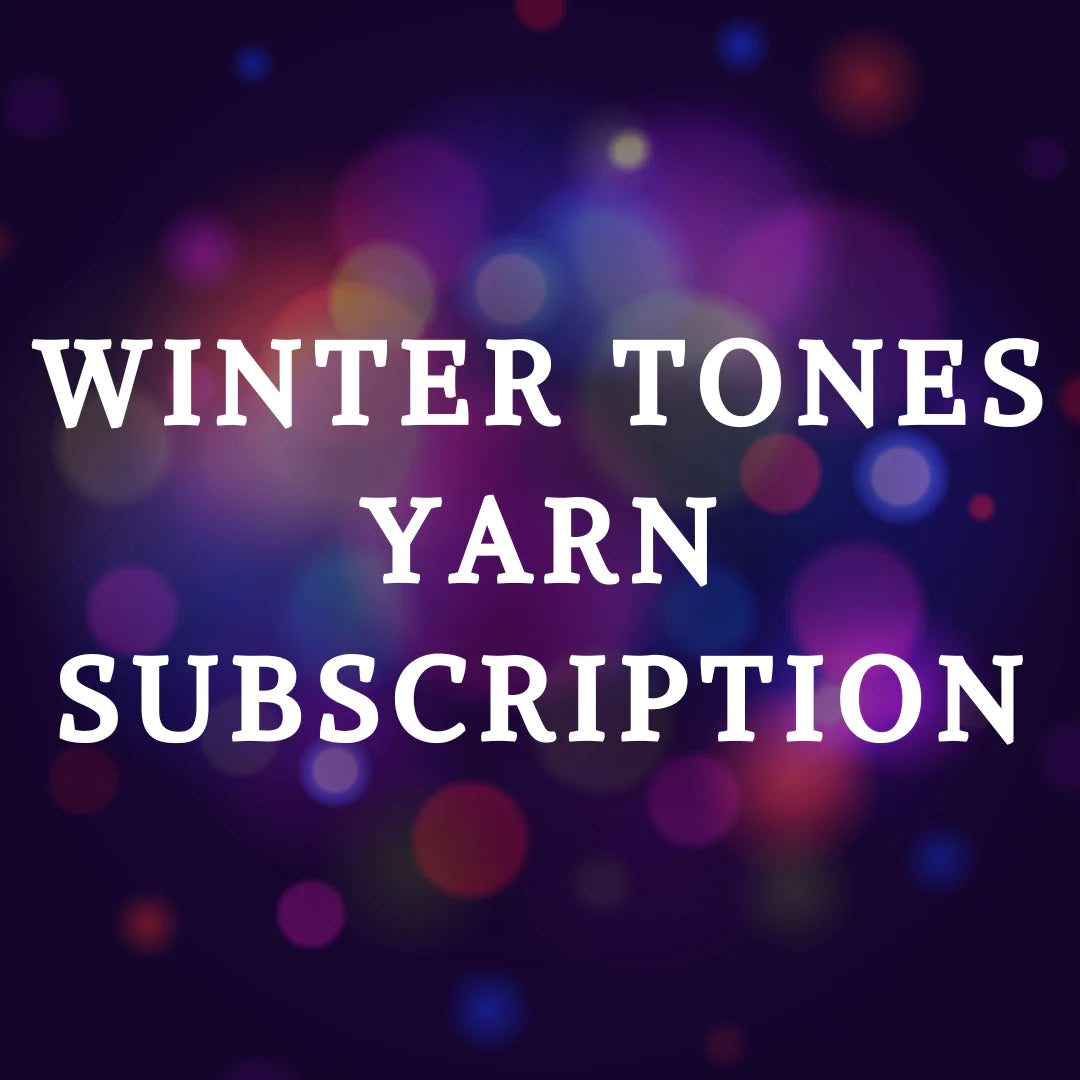 Winter Tones Yarn Subscription Info